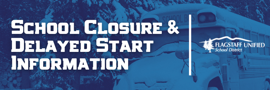 School Closure and Delayed Start Information School Closure and Delayed Start Information